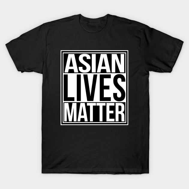 Asian Live Matter T-Shirt by Sterling